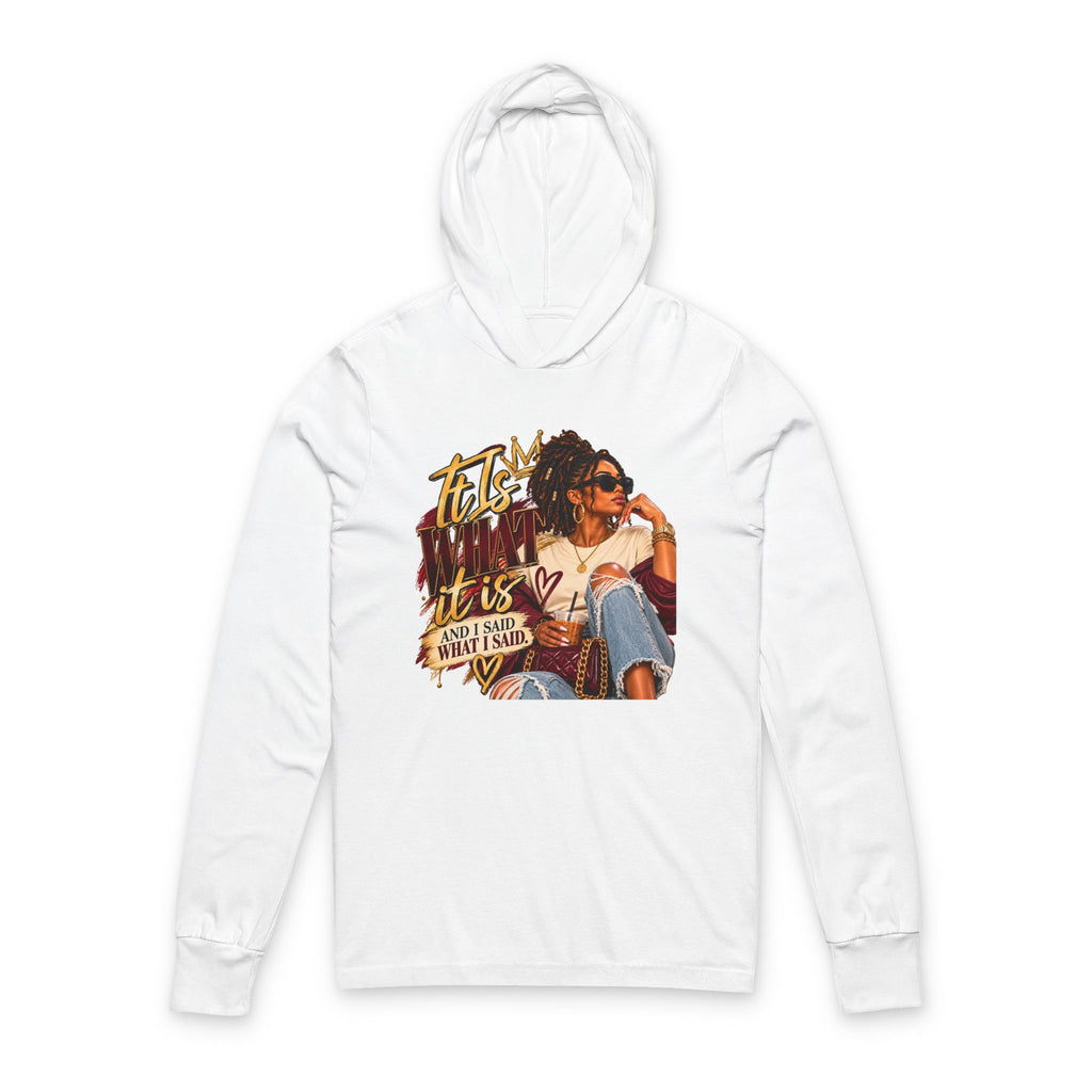 I Said What I Said hooded long-sleeve tee by Inner Glow Wear